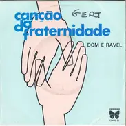 Dom & Ravel - Canção De Fraternidade