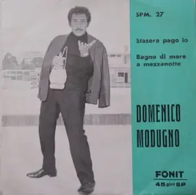 Domenico Modugno - Stasera Pago Io / Bagno Di Mare A Mezzanotte