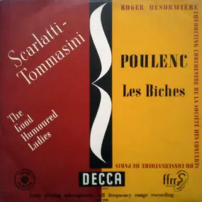 Domenico Scarlatti - Scarlatti-Tommasini - The Good Humoured Ladies / Poulenc - Les Biches