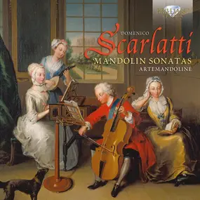 Domenico Scarlatti - Mandolin Sonatas