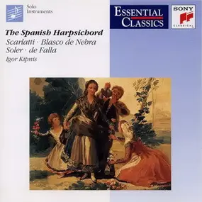 Domenico Scarlatti - The Spanish Harpsichord