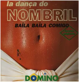 Domino - Baïla Baïla Comigo - La Dança Do Nombril