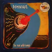 Dominique - The Real Wild House