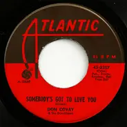 Don Covay & The Goodtimers - Somebody's Got To Love You / Temptation Was Too Strong