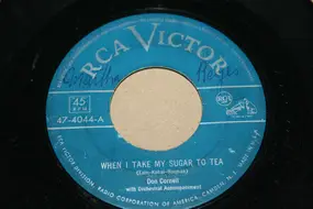 Don Cornell - When I Take My Sugar To Tea