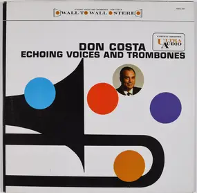 Don Costa - Echoing Voices And Trombones