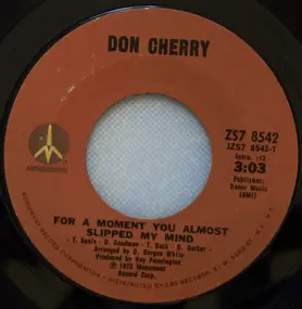 Don Cherry - For A Moment You Almost Slipped My Mind