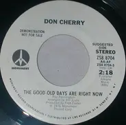 Don Cherry - The Good Old Days Are Right Now / Pleasing You (As Long As I Live)
