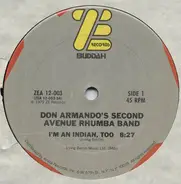 Don Armando's Second Avenue Rhumba Band - I'm An Indian, Too / Deputy Of Love