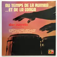 Don Barreto Et Son Orchestre Cubain - Au Temps De La Rumba Et De La Conga