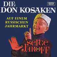 Don Kosaken Chor Serge Jaroff - Auf Einem Russischen Jahrmarkt