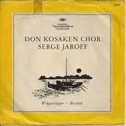 Don Kosaken Chor Serge Jaroff - Wolgaschlepper / Abschied