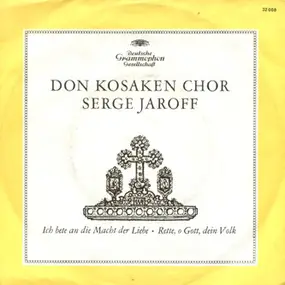 Don Kosaken Choir - Ich Bete An Die Macht Der Liebe / Rette, O Gott, Dein Volk