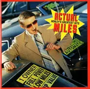 Don Henley - Actual Miles - Henley's Greatest Hits