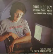 Don Henley - Johnny Can't Read b/w Long Way Home