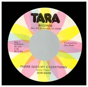 Don Wade - There Goes My Everything