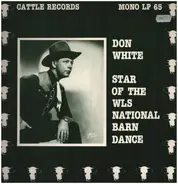 Don White - Star Of The WLS National Barn Dance