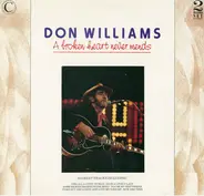 Don Williams - A Broken Heart Never Mends - 24 Great Tracks