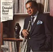 Donald Byrd Sextet Featuring Joe Henderson - Getting Down To Business