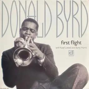 Donald Byrd - First Flight: Yusef Lateef with Donald Byrd