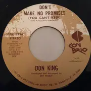 Don King - Don't Make No Promises (You Can't Keep)