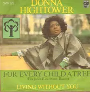 Donna Hightower - For Every Child A Tree / Living Without You