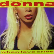 Donna Summer - When Love Cries