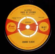 Donnie Elbert - A Little Piece Of Leather / Do Wat'cha Wanna