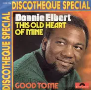 Donnie Elbert - This Old Heart Of Mine / Good To Me