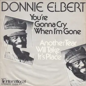 Donnie Elbert - You're Gonna' Cry When I'm Gone