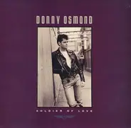 Donny Osmond - Soldier Of Love / My Secret Touch