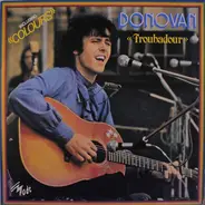 Donovan - Troubadour (Including "Colours")
