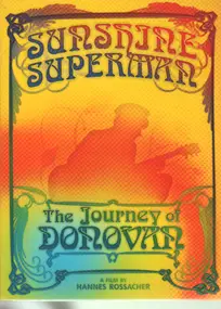 Donovan - Sunshine Superman - The Journey Of Donovan - A Film By Hannes Rossacher