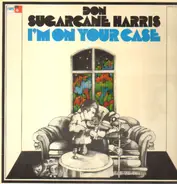 Don Sugarcane Harris - I'm on Your Case