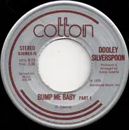Dooley Silverspoon - Bump Me Baby