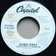 Dobie Gray - That's One To Grow On