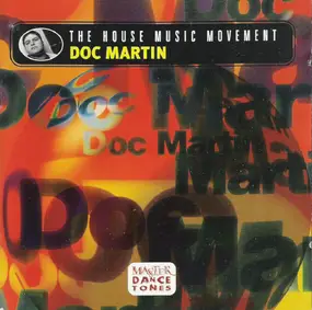 Doc Martin - The House Music Movement