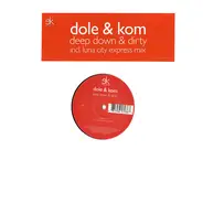 Dole & Kom - Deep Down & Dirty