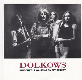 Dolkows - Pinochet Is Walking On My Street