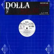 Dolla Featuring T-Pain And Tay Dizm - Who The F*** Is That?