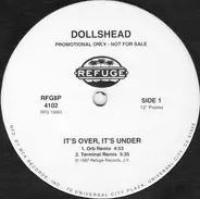 Dollshead, Dolls Head - It's Over, It's Under