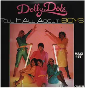 The Dolly Dots - Tell It All About Boys