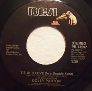Dolly Parton - Tie Our Love (In A Double Knot)