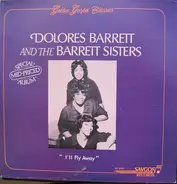 Dolores Barrett And The Barrett Sisters - I'll Fly Away