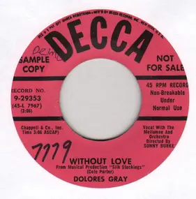 Dolores Gray - Without Love / The Finger Of Suspicion Points At You