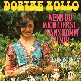 Dorthe Kollo - Wenn Du Mich Liebst, Dann Komm Zu Mir