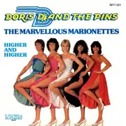 Doris D And The Pins - The Marvellous Marionettes / Higher And Higher