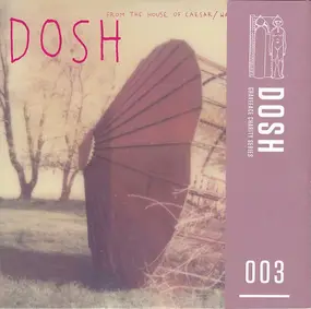 Dosh - From The House Of..