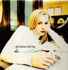 Dot Allison - Mo' Pop