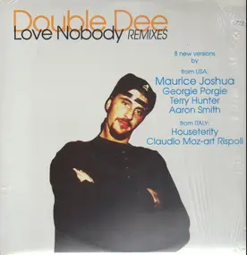 Double Dee - Love Nobody USA Mixes